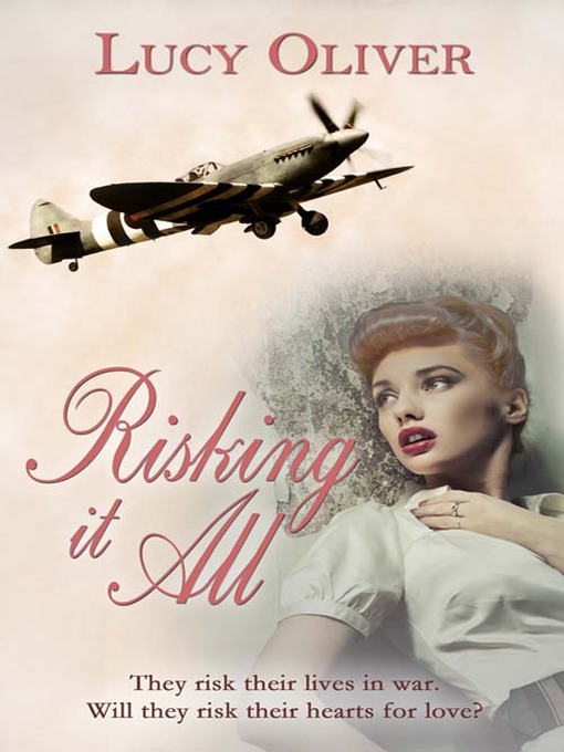 Title details for Risking It All by Lucy Oliver - Available